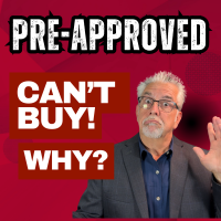 Pre-Approved but you can't buy! 